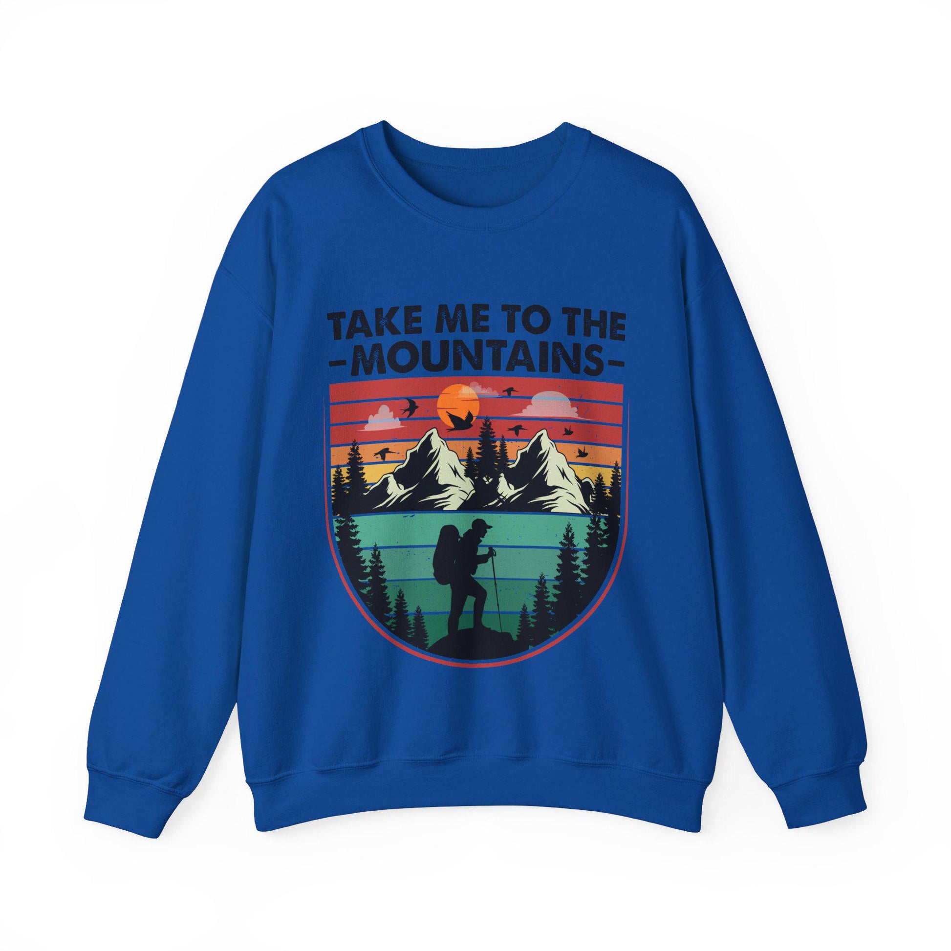 Sweatshirt - "Take Me to the Mountains", Outdoor Activities, Adventure, Exploring, Hiking